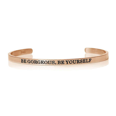Be Gorgeous, Be Yourself - Quote Bracelet - Mantra Bracelet Bracelet 18k Rose Gold Brother & Sisters